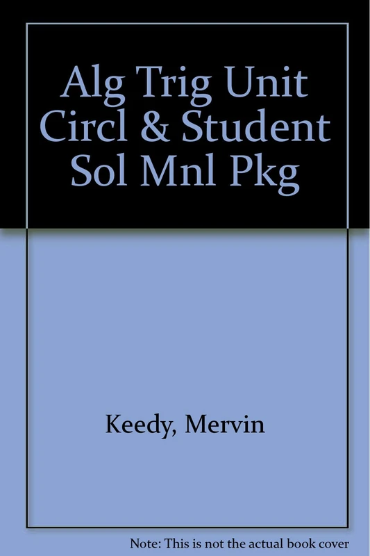 ALG TRIG UNIT CIRCL & STUDENT SOL MNL PKG