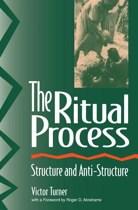 The Ritual Process: Structure and Anti-Structure: 1966 (Foundations of Human Behavior) - Image 1