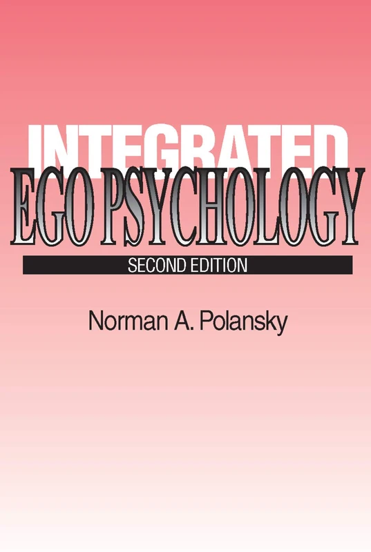 Integrated Ego Psychology (Modern Applications of Social Work)