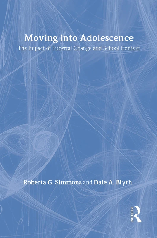Moving into Adolescence: The Impact of Pubertal Change and School Context (Social Institutions and Social Change Series)