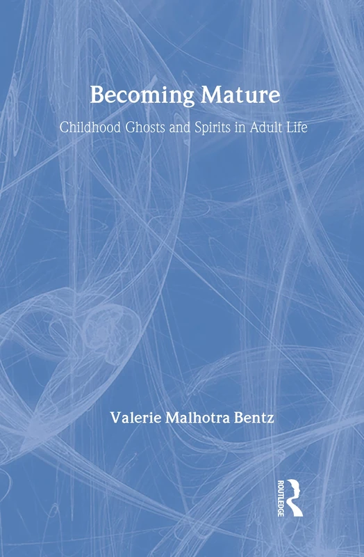 Becoming Mature: Childhood Ghosts and Spirits in Adult Life (Communication & Social Order) - Image 1