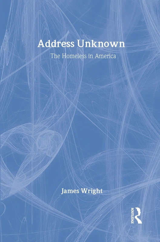 Address Unknown: The Homeless in America (Social Institutions and Social Change Series) - Image 1