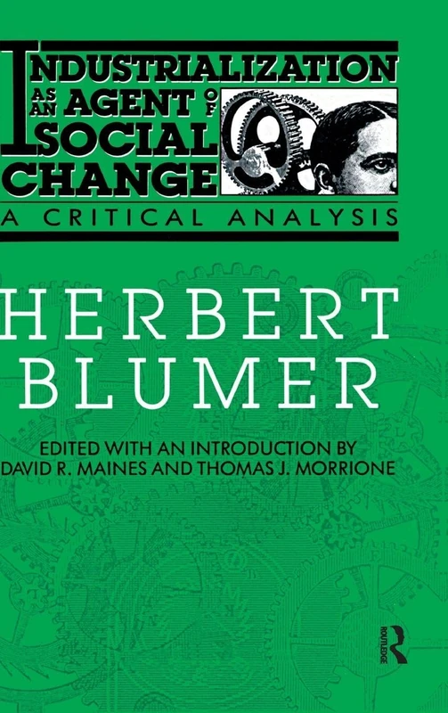 Industrialization as an Agent of Social Change: A Critical Analysis (Communication & Social Order)