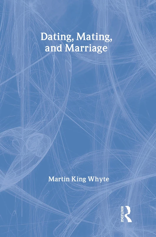 Dating, Mating, and Marriage (Social Institutions and Social Change)