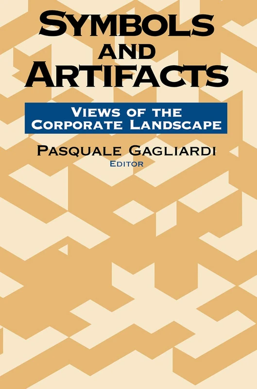 Symbols and Artifacts: Views of the Corporate Landscape (Communication & Social Order)