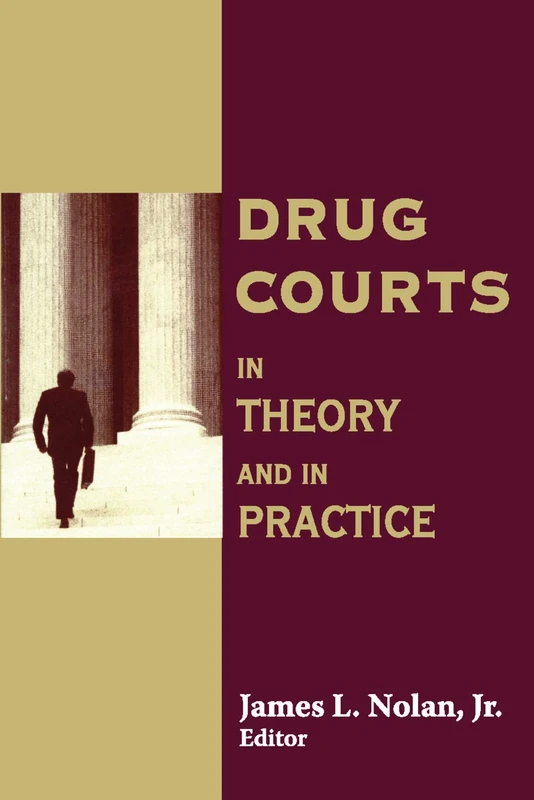 Drug Courts: In Theory and in Practice (Social Problems & Social Issues)