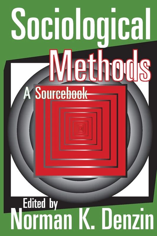Sociological Methods: A Sourcebook (Methodological Perspectives)