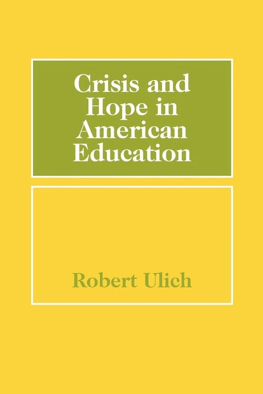 Crisis and Hope in American Education