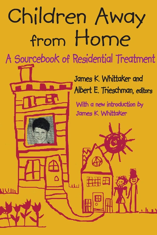 Children Away from Home: A Sourcebook of Residential Treatment
