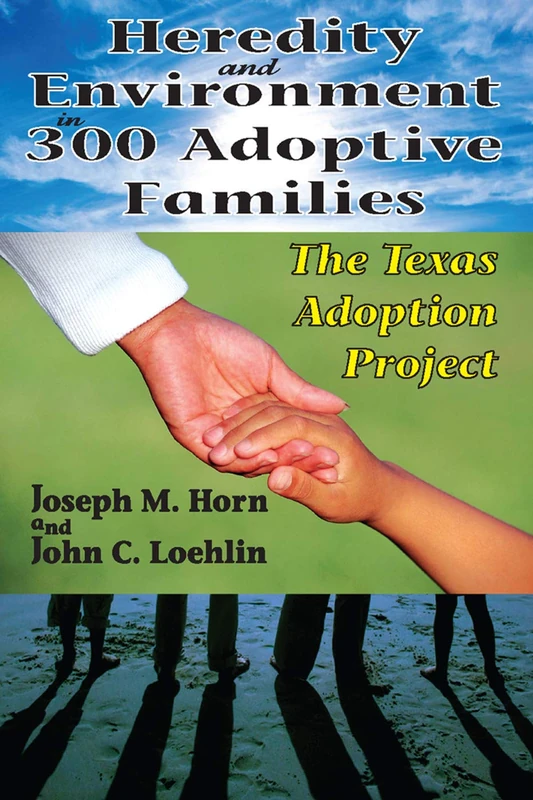 Heredity and Environment in 300 Adoptive Families: The Texas Adoption Project