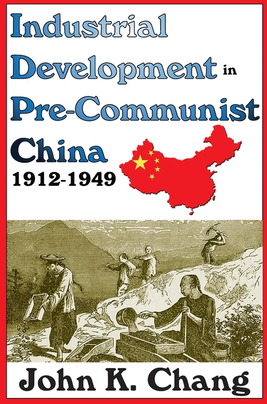 Industrial Development in Pre-Communist China: 1912-1949