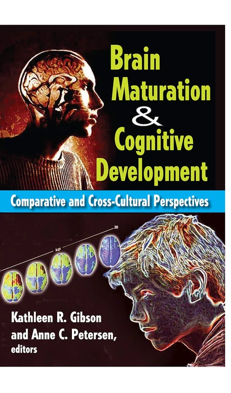 Brain Maturation and Cognitive Development: Comparative and Cross-cultural Perspectives