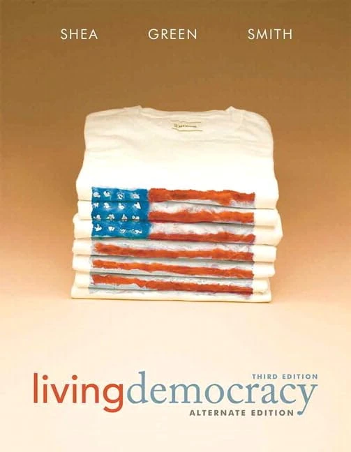 Living Democracy, Alternate Edition Plus MyPoliSciLab with eText -- Access Card Package