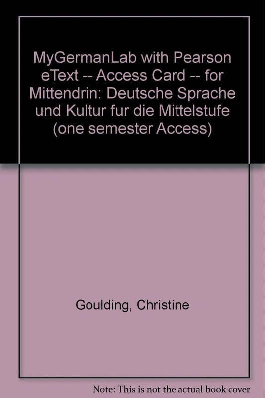 MyLab German with Pearson eText -- Access Card -- for Mittendrin: Deutsche Sprache und Kultur fur die Mittelstufe (one semester Access)