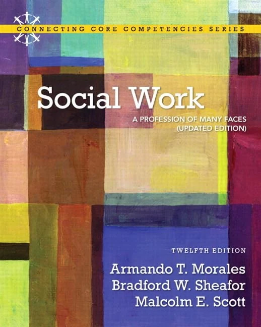 Social Work: A Profession of Many Faces (Updated Edition) with MySocialWorkLab with eText -- Access Card Package (Connecting Core Competencies)