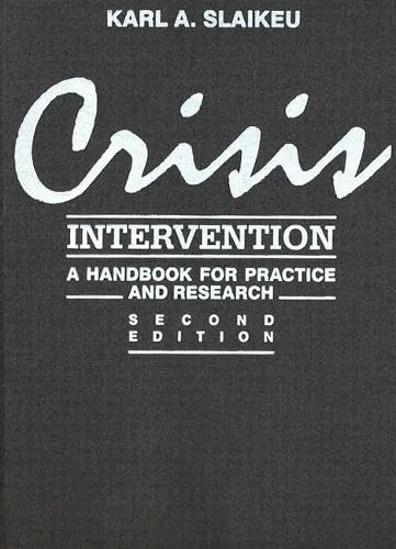Crisis Intervention: A Handbook for Practice and Research