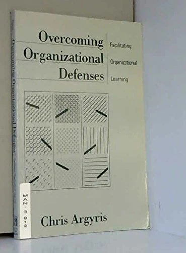 Overcoming Organizational Defenses: Facilitating Organizational Learning: International Edition - Image 1