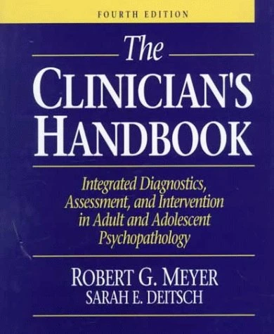 The Clinician's Handbook: Integrated Diagnostics, Assessment, and Intervention in Adult and Adolescent Psychopathology