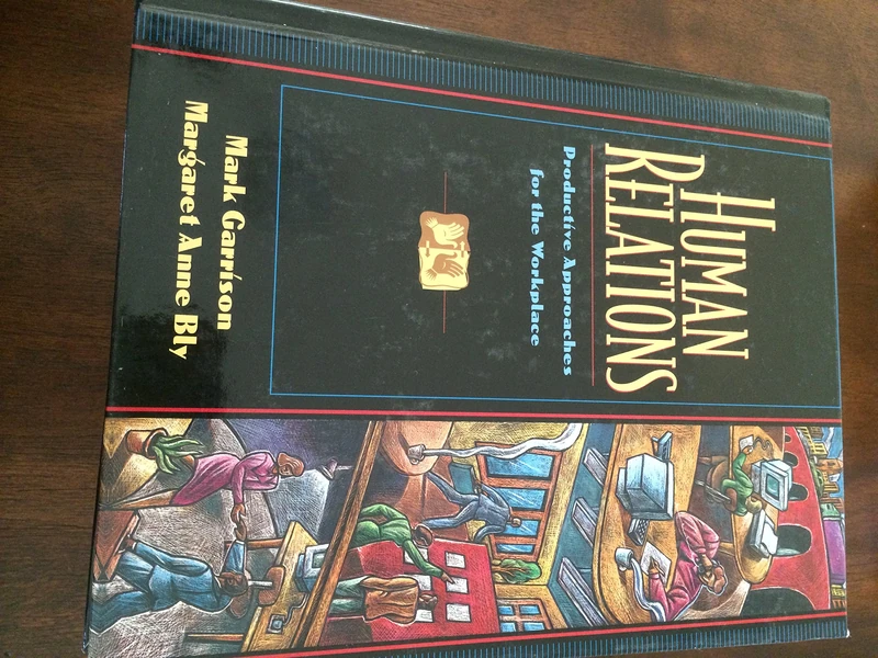 Human Relations: Productive Approaches for the Workplace