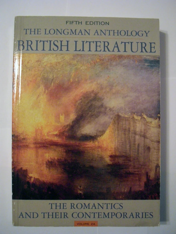 Longman Anthology of British Literature, The: The Romantics and Their Contemporaries, Volume 2A