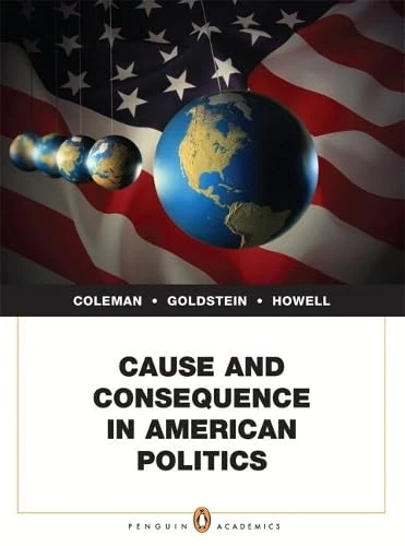 Cause and Consequence in American Politics Plus MyPoliSciLab -- Access Card Package with eText -- Access Card Package
