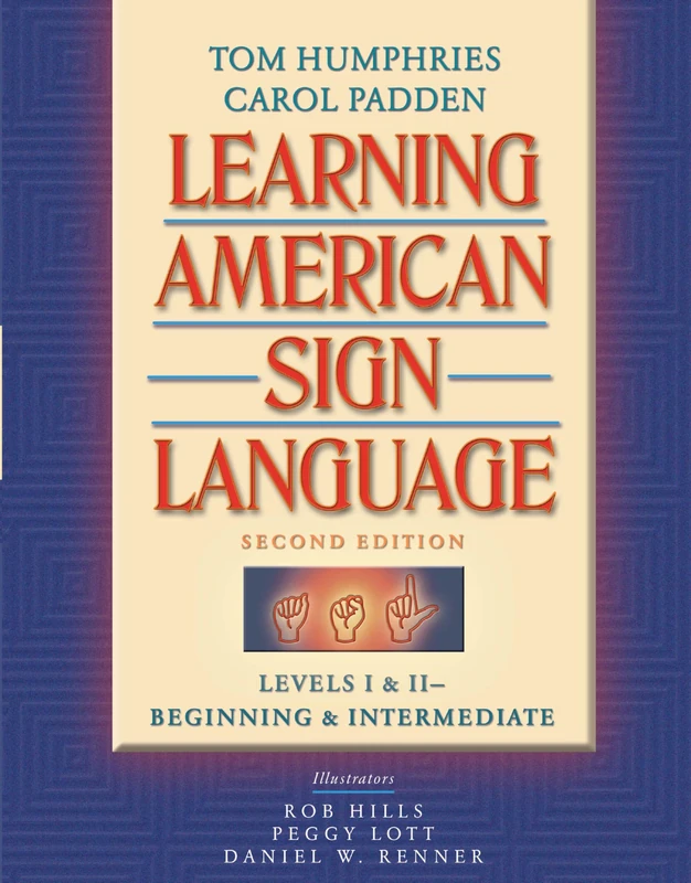 Learning American Sign Language: Beginning and Intermediate, Levels 1-2