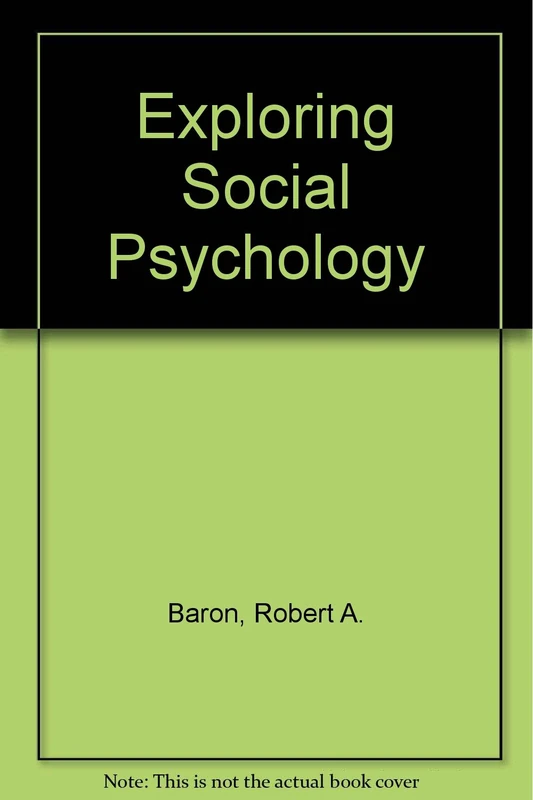 Exploring Social Psychology: International Edition