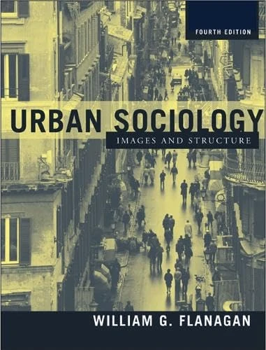 Urban Sociology: Images and Structure