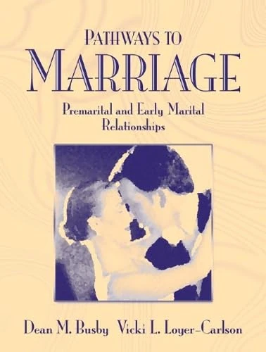 Pathways to Marriage: Premarital and Early Marital Relationships (Book Alone)