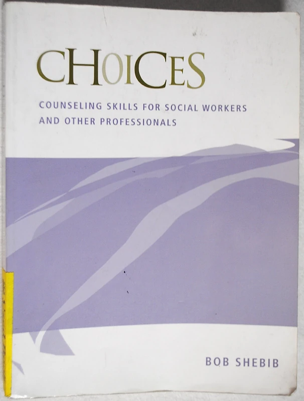 Choices: Counseling Skills for Social Workers and Other Professionals - Image 1