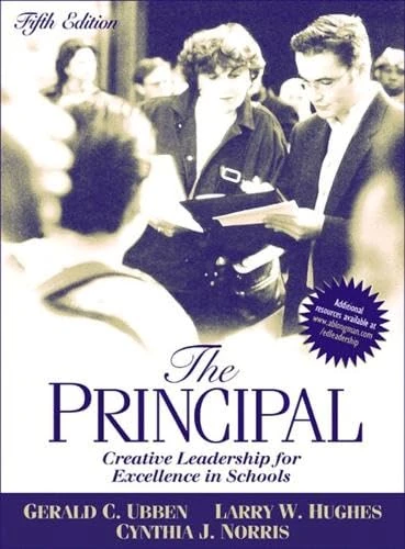 The Principal: Creative Leadership for Excellence in Schools