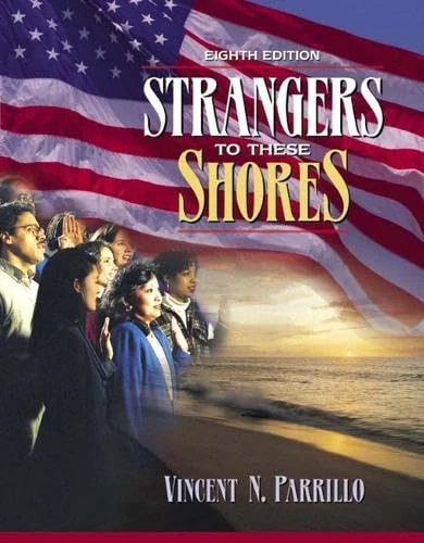 Strangers to These Shores: Race and Ethnic Relations in the United States (Book Alone)