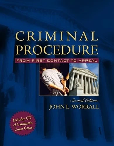 Criminal Procedure: From First Contact to Appeal (with Supreme Court Case Excerpts CD-ROM)
