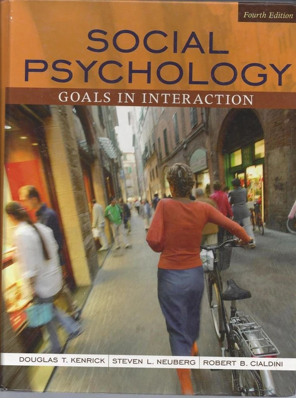 Social Psychology: Goals in Interaction: United States Edition