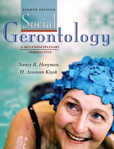 Social Gerontology: A Multidisciplinary Perspective: United States Edition