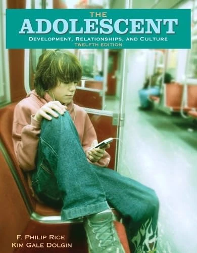 The Adolescent: Development, Relationships, and Culture: United States Edition