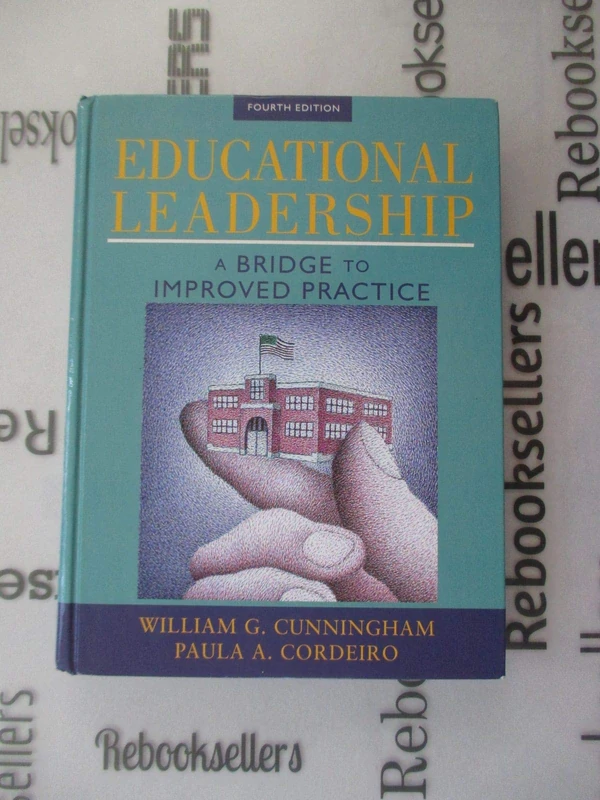 Educational Leadership: A Bridge to Improved Practice