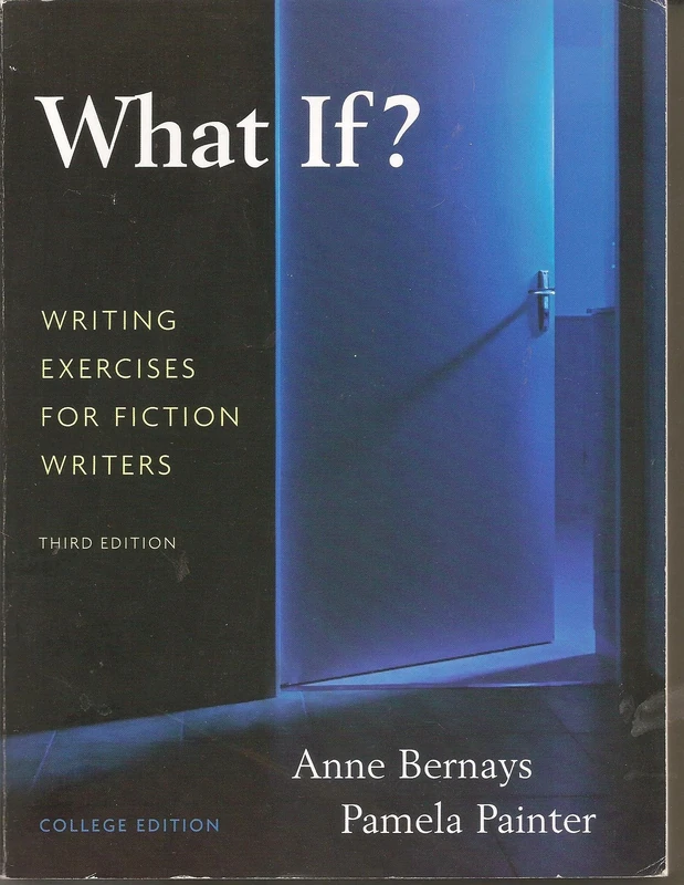 What If? Writing Exercises for Fiction Writers: Writing Exercises for Fiction Writers: College Edition - Image 1
