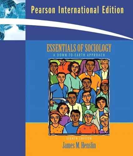 Essentials of Sociology: A Down-to-Earth Approach: International Edition