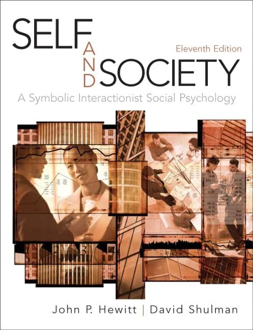 Self and Society: A Symbolic Interactionist Social Psychology