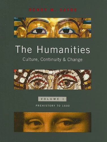 The Humanities: Culture, Continuity, and Change, Volume 1 Reprint