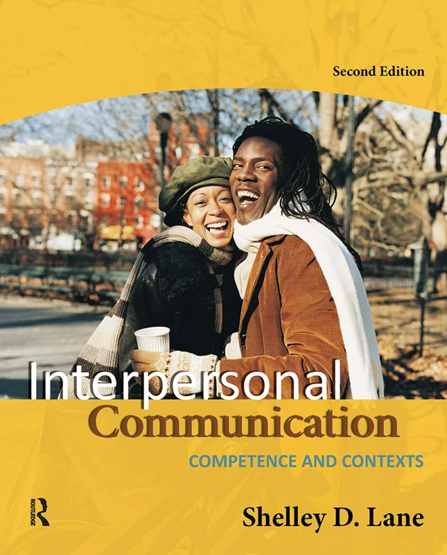 Routledge Interpersonal Communication: Competence and Contexts