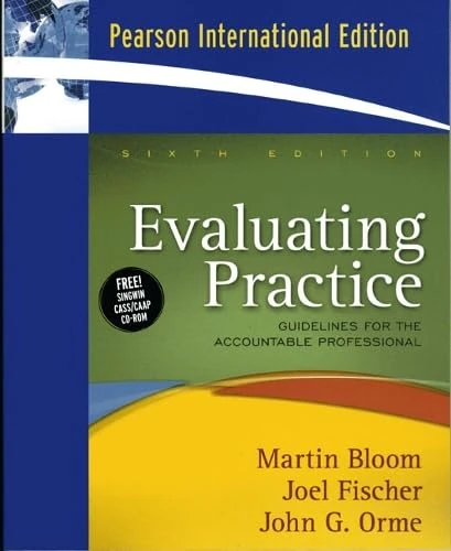 Evaluating Practice: Guidelines for the Accountable Professional: International Edition