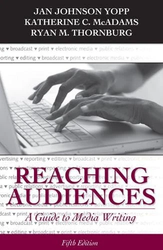 Reaching Audiences: A Guide to Media Writing
