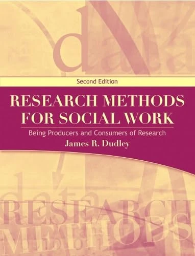 Research Methods for Social Work: Being Producers and Consumers of Research