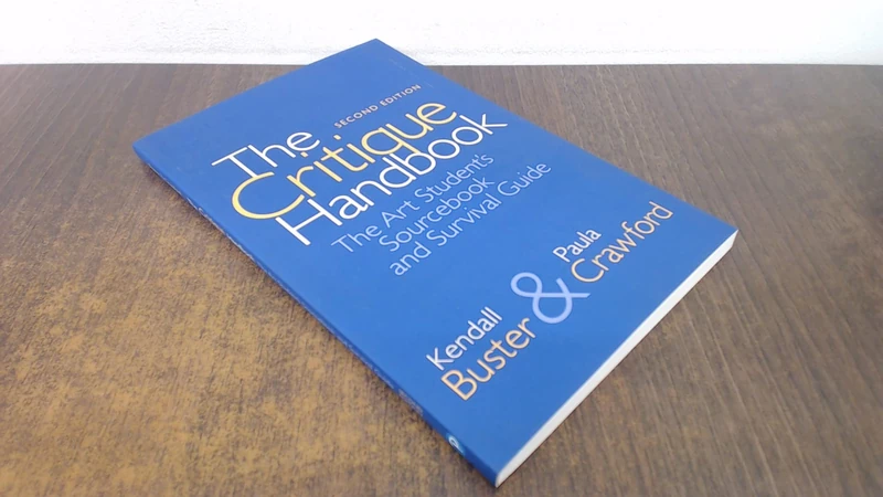 Critique Handbook, The: The Art Student's Sourcebook and Survival Guide