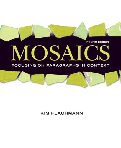 Mosaics: Focusing on Paragraphs in Context (with MyWritingLab Student Access Code Card)