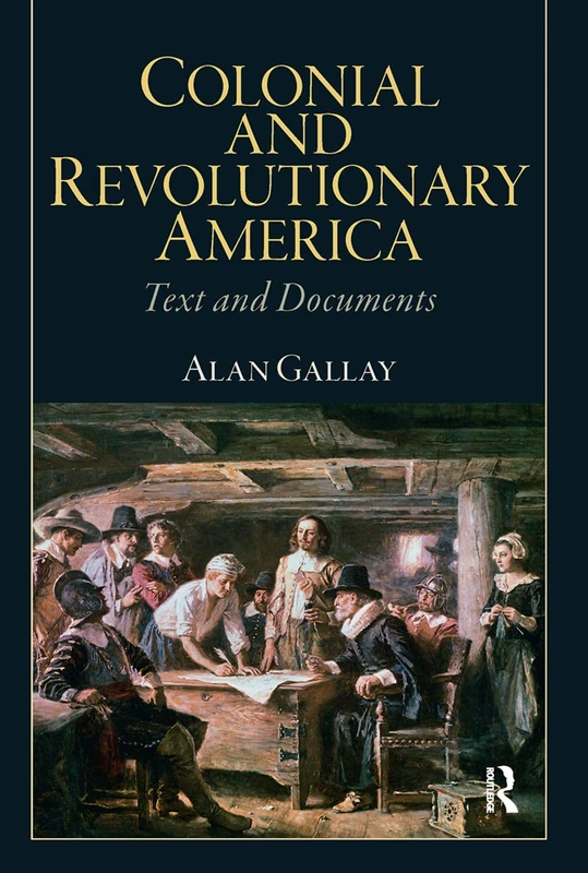Colonial and Revolutionary America: Text and Documents