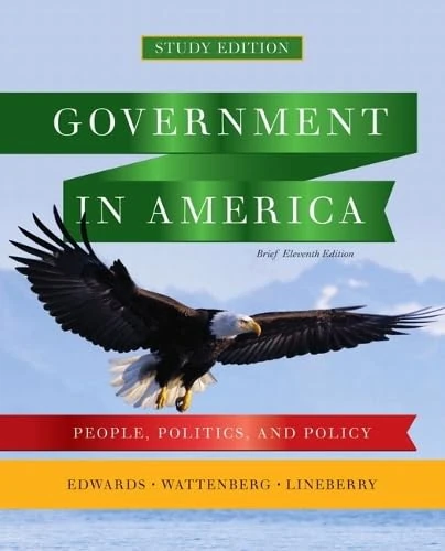 Government in America: People, Politics, and Policy, Brief Study Edition