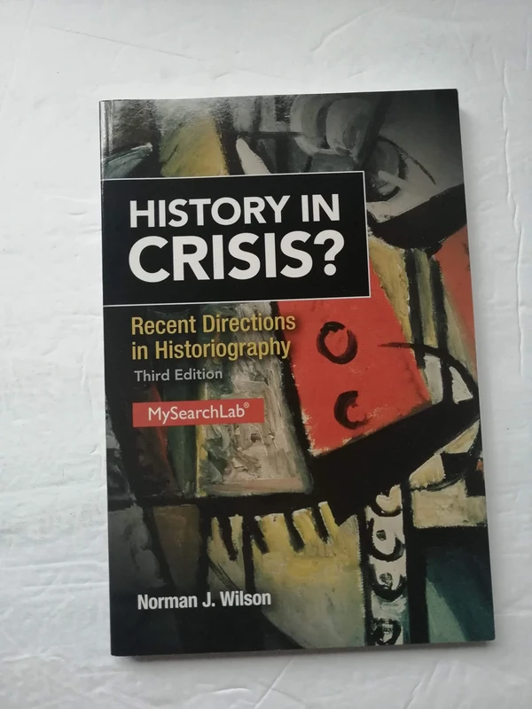 History in Crisis? Recent Directions in Historiography